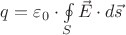 $q=\varepsilon_0\cdot\oint\limits_S \vec E \cdot d\vec s$