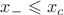 $x_-\leqslant x_c$
