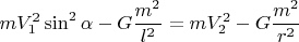 $$mV_1^2\sin^2{\alpha}-G\dfrac{m^2}{l^2}=mV_2^2-G\dfrac{m^2}{r^2}$$