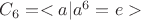 $C_6 = <a|a^6=e>$