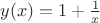 $y(x)=1+\frac{1}{x}$