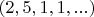 $(2,5,1,1,...)$