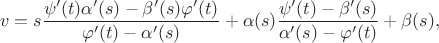 $$v = s \frac{\psi '(t) \alpha' (s) - \beta '(s) \varphi' (t)}{\varphi' (t) - \alpha' (s)} + \alpha (s) \frac{\psi '(t) - \beta '(s)}{\alpha' (s) - \varphi' (t)} + \beta (s),$$