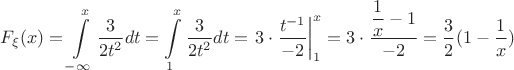 $$F_{\xi}(x)=\int\limits_{-\infty}^{x}\dfrac{3}{2t^2}dt=\int\limits_{1}^{x}\dfrac{3}{2t^2}dt=\left.3\cdot \dfrac{t^{-1}}{-2}\right |_{1}^x=
3\cdot \dfrac{\dfrac{1}{x}-1}{-2}=\dfrac{3}{2}(1-\dfrac{1}{x})$$