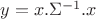 $y=x.\Sigma^{-1}.x$