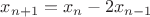 $x_{n+1}=x_n-2x_{n-1}$