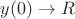 $y(0) \rightarrow R$