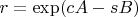 $r = \exp(cA-sB)$