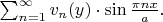 $\sum_{n=1}^{\infty}v_n(y)\cdot\sin{\pi nx\over a}.$