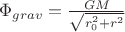 $\Phi_{grav} = \frac{GM}{\sqrt{r_0^2 + r^2}}$