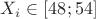 $X_{i} \in [48;54]$