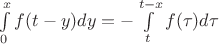 $\int\limits_0^x f(t-y) dy = -\int\limits_t^{t-x} f(\tau)d\tau$