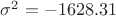 $\sigma^2=-1628.31$