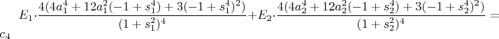 $E_1\cdot \dfrac{4(4a_1^4+12a_1^2(-1+s_1^4)+3(-1+s_1^4)^2)}{(1+s_1^2)^4}+E_2\cdot \dfrac{4(4a_2^4+12a_2^2(-1+s_2^4)+3(-1+s_2^4)^2)}{(1+s_2^2)^4}=c_4$