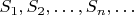 $S_1, S_2, \ldots, S_n,\ldots $