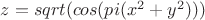 $z=sqrt (cos(pi(x^2+y^2)))$