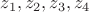 $z_1,z_2,z_3,z_4$