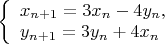 $\[\left\{ \begin{array}{l}
 {x_{n + 1}} = 3{x_n} - 4{y_n}, \\ 
 {y_{n + 1}} = 3{y_n} + 4{x_n} \\ 
 \end{array} \right.\]$