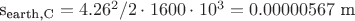 s_{\text{earth,C}} =  4.26 ^2 / 2 \cdot 1600 \cdot 10^3  = 0.00000567 \text{ m}