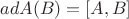 $ad A (B)=[A,B]$
