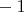 $а-1$