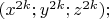 $(x^{2k};y^{2k};z^{2k});$
