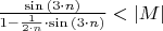 $\frac{\sin{(3\cdot n)}}{1 - \frac{1}{2\cdot n} \cdot \sin{(3\cdot n)}} < |M|$