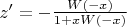 $z' = -\frac{W(-x)}{1+xW(-x)}$