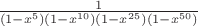 $1\over (1-x^5)(1-x^{10})(1-x^{25})(1-x^{50})$