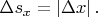 $\[\Delta s_x = \left | \Delta x \right |.$