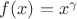 $f(x)=x^{\gamma}$
