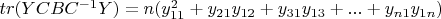 $ tr(YCBC^{-1}Y)=n(y^2_{11}+y_{21}y_{12}+y_{31}y_{13}+...+y_{n1}y_{1n}) $