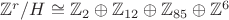 $\mathbb{Z}^r/H \cong \mathbb{Z}_{2} \oplus \mathbb{Z}_{12} \oplus \mathbb{Z}_{85} \oplus \mathbb{Z}^6$