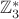 $\mathbb{Z}_3^{*}$
