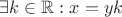 $\exists k\in\mathbb{R}:x=yk$