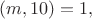 $(m,10)=1,$