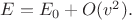 $E=E_0+O(v^2).$