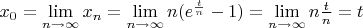 $\[{x_0} = \mathop {\lim }\limits_{n \to \infty } {x_n} = \mathop {\lim }\limits_{n \to \infty } n({e^{\frac{t}{n}}} - 1) = \mathop {\lim }\limits_{n \to \infty } n\frac{t}{n} = t\]$