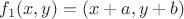 $f_1(x,y) = (x+a,y+b)$