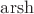 $\operatorname{arsh}$
