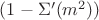 $(1-\Sigma'(m^2))$