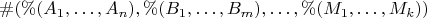 $\#(\%(A_1, \dots, A_n), \%(B_1, \dots, B_m), \dots, \%(M_1, \dots, M_k))$