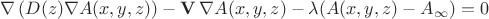 $$
\nabla \left( D(z) \nabla A(x,y,z)\right) - \mathbf{V} \, \nabla A(x,y,z) - \lambda ( A(x,y,z) - A_{\infty} ) = 0
$$