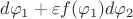 $d\varphi_1+\varepsilon f(\varphi_1)d\varphi_2$