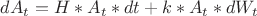$dA_t = H*A_t*dt + k*A_t*dW_t$