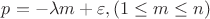 $p=-\lambda m+\varepsilon ,(1\leq m\leq n)$