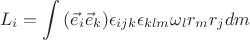 $$L_i=\int{(\vec{e}_i \vec{e}_k) \epsilon_{ijk} \epsilon_{klm}  \omega_l r_m r_j dm}$$