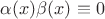 $\alpha(x)\beta(x)\equiv 0$ $\alpha(x)\beta(x)\equiv 0$