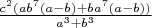 $\frac{c^2(ab^7(a-b)+ba^7(a-b))}{a^3+b^3}$