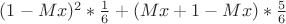 $(1-Mx)^2*\frac 1 6 + (Mx+1-Mx)*\frac 5 6